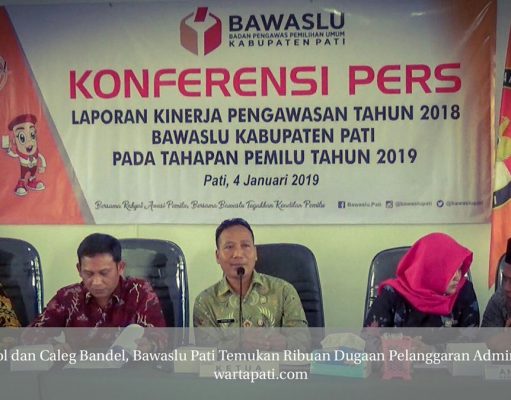 Parpol dan Caleg Bandel, Bawaslu Pati Temukan Ribuan Dugaan Pelanggaran Administrasi