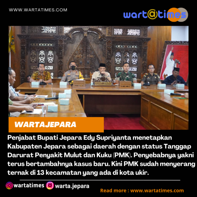 Didampingi jajaran Forkopimda Jepara Edy Supriyanta tetapkan darurat PMK di Jepara Selasa (19/7/2022) Jambrong/wartatimes